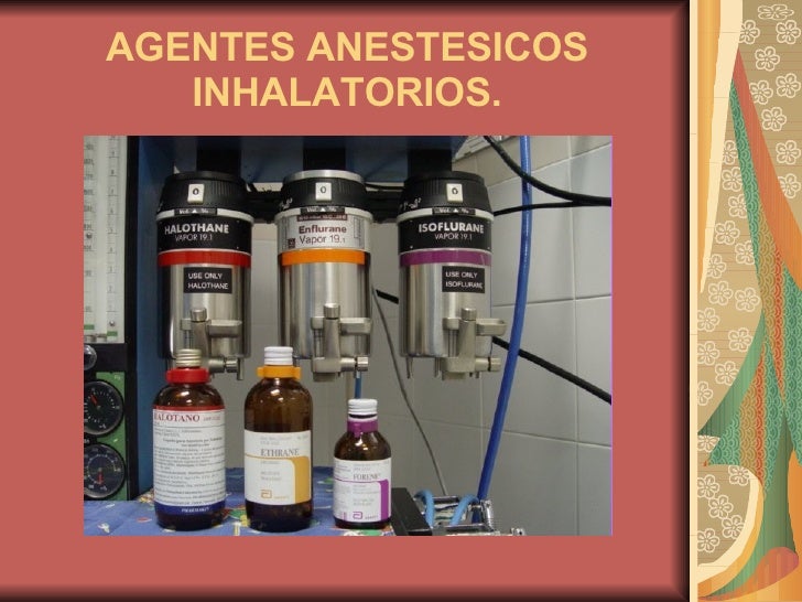agentes anestesicos inhalatorios